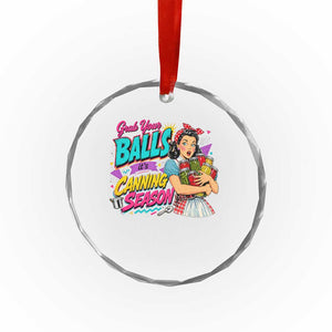 Grab Your Balls Its Canning Season Funny Food Preservation Crystal Glass Ornament Retro Pop Art Graphic