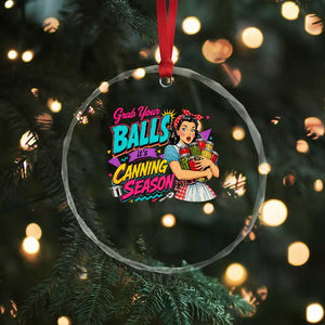 Grab Your Balls Its Canning Season Funny Food Preservation Crystal Glass Ornament Retro Pop Art Graphic