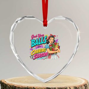 Grab Your Balls Its Canning Season Funny Food Preservation Heart Crystal Glass Ornament Retro Pop Art Graphic