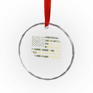 Greatest Dads Get Promoted To Grandpa Crystal Glass Ornament Retro Camo American Flag New Grandpa Gift
