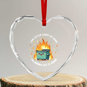 Groovy Dumpster Fire Heart Crystal Glass Ornament The Little Light Of Mine I'm Gonna Let It Shine TS02 Transparent Glass 3'' Heart Print Your Wear