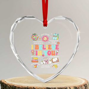 Groovy I Believe In You Testing Motivation Heart Crystal Glass Ornament More Than A Score for Teacher Student TS02 Transparent Glass 3'' Heart Print Your Wear