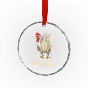Guess What Chicken Butt Joke Crystal Glass Ornament Funny Chicken Lover Graphic TS12 Print Your Wear