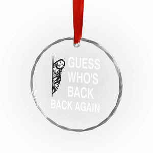 Guess Who's Back Back Again Crystal Glass Ornament Funny Easter Jesus Meme TS14 Print Your Wear