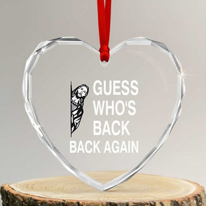 Guess Who's Back Back Again Heart Crystal Glass Ornament Funny Easter Jesus Meme TS14 Transparent Glass 3'' Heart Print Your Wear