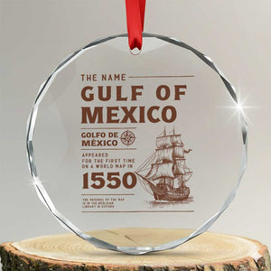 Gulf of Mexico Name Origin 1550 Crystal Glass Ornament Sailing Ship Retro Vintage TS02 Transparent Glass 3'' Circle Print Your Wear