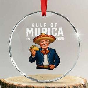 Gulf of Murica Est. 2025 Crystal Glass Ornament Funny Trump Sombrero Taco Parody TS02 Transparent Glass 3'' Circle Print Your Wear