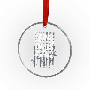 Guns Dont Kill People Dads With Pretty Daughters Do Crystal Glass Ornament Funny Girl Dad Gun American Flag TS10 Print Your Wear