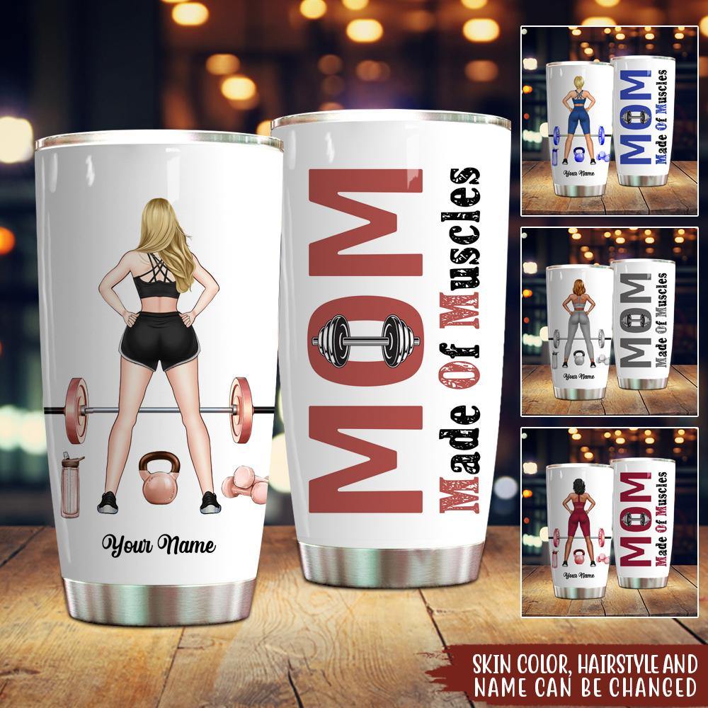 Personalized Tumbler Mom Made Of Muscles Gym Mothers Day CTM Custom - Printyourwear