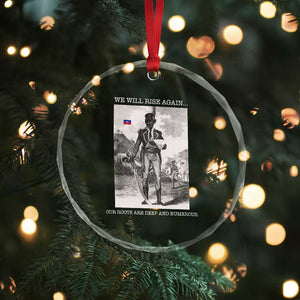 Haitian Revolution Toussaint Louverture Crystal Glass Ornament We Will Rise Again Historic Graphic TS02 Print Your Wear