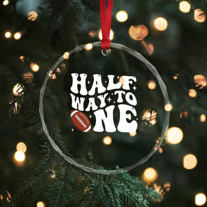 Half Way To One Crystal Glass Ornament 1/2 Birthday Baby Boy Football TS10 Print Your Wear