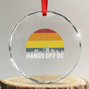 Hands Off DC Crystal Glass Ornament Retro Washington D.C. Skyline TS02 Transparent Glass 3'' Circle Print Your Wear