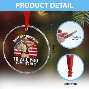 Happy 250th Anniversary To All You Sumbitches Crystal Glass Ornament Funny Smokey Patriotic 70s Movie The Bandit TS11 Print Your Wear