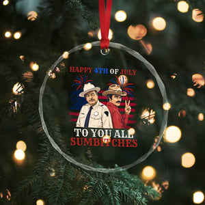 Happy 4th of July To All You Sumbitches Country Humor Crystal Glass Ornament Vintage Southern Cowboy Patriotic Graphic TS02 Print Your Wear