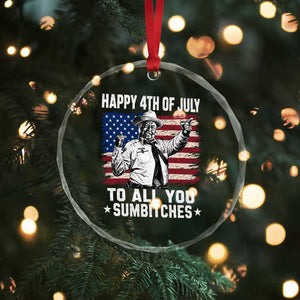Happy 4th Of July To All You Sumbitches Crystal Glass Ornament Funny Independence Day Meme American Flag TS10 Print Your Wear