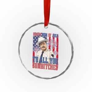 Happy 4th of July To All You Sumbitches Funny Sheriff Patriotic Graphic Crystal Glass Ornament Retro Movie Quote Inspo Country Humor TS02 Print Your Wear