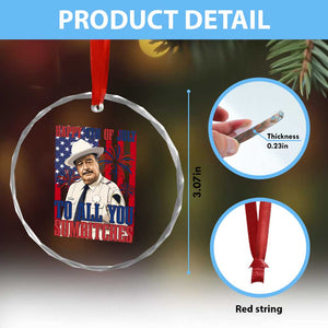 Happy 4th of July To All You Sumbitches Funny Sheriff Patriotic Graphic Crystal Glass Ornament Retro Movie Quote Inspo Country Humor TS02 Print Your Wear
