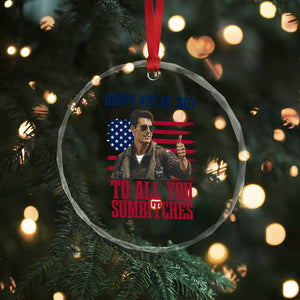 Happy 4th of July To All You Sumbitches Patriotic Graphic Crystal Glass Ornament Funny Fighter Pilot Retro Action Movie Humor Inspo TS02 Print Your Wear