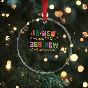 Happy New Year Crystal Glass Ornament 12 New Chapters 365 New Chances TS09 Print Your Wear