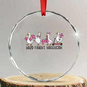 Hard Fought Hallelujah Crystal Glass Ornament Funny Christian Goose TS14 Transparent Glass 3'' Circle Print Your Wear