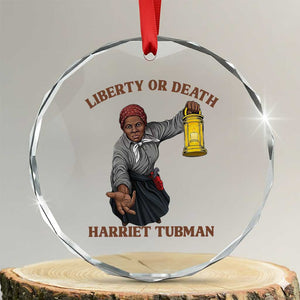 Harriet Tubman Freedom Quote Crystal Glass Ornament Liberty Or Death TS12 Transparent Glass 3'' Circle Print Your Wear