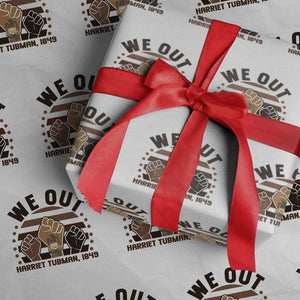 Harriet Tubman We Out 1849 Wrapping Paper Roll Vintage Sunset Black American Hero TS12 White Print Your Wear