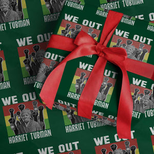 Harriet Tubman Wrapping Paper Roll We Out Women Empowerment Quote TS12 Green Print Your Wear