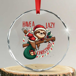Have A Lazy Xmas Crystal Glass Ornament Cute Xmas Sloth TS12 Transparent Glass 3'' Circle Print Your Wear