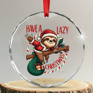 Have A Lazy Xmas Crystal Glass Ornament Cute Xmas Sloth TS12 Transparent Glass 3'' Circle Print Your Wear