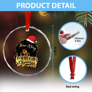 Have A Melanin Xmas African American Santa Girl Xmas Crystal Glass Ornament TS11 Print Your Wear