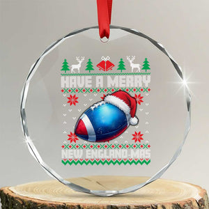 Have A Merry NE Mas Crystal Glass Ornament Funny Football Fan Ugly Christmas Gift TS12 Transparent Glass 3'' Circle Print Your Wear