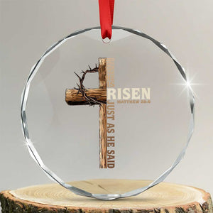 He Is Not Here For He Is Risen Just As He Said Crystal Glass Ornament Christian Easter Day Religious Bible Verse Cross TS11 Transparent Glass 3'' Circle Print Your Wear