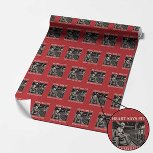Heart Says Pit Knees Say Balcony Wrapping Paper Roll Funny Concert Quote TS11 Red Print Your Wear