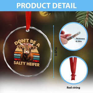Highland Cow Crystal Glass Ornament Dont Be A Salty Heifer TS10 Print Your Wear