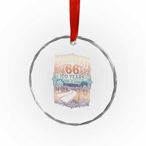 Highway 66 100 Years of the Mother Road Crystal Glass Ornament Centennial 1926-2026 Desert Oasis Retro Rainbow Graphic TS02 Print Your Wear