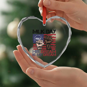 His Dream is My Dream Heart Crystal Glass Ornament Martin Luther King Jr MLK Day TS14 Print Your Wear