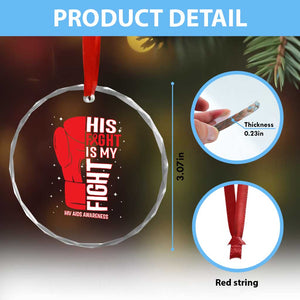 His Fight Is My Fight Crystal Glass Ornament Red Ribbon HIV Awareness Boxing Gift TS12 Print Your Wear