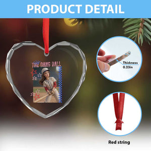 Hit The Dang Ball Funny Doll Baseball Graphic Heart Crystal Glass Ornament Sassy Sports Fan Gift TS02 Print Your Wear