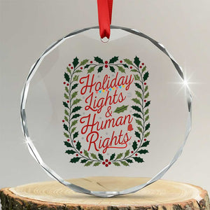 Holiday Lights And Human Rights Crystal Glass Ornament Christmas Activists Freedom Gift TS12 Transparent Glass 3'' Circle Print Your Wear