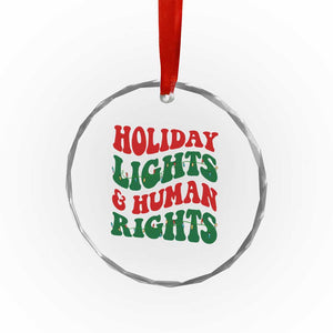 Holiday Lights And Human Rights Crystal Glass Ornament Supporter Gift For Civil Rights TS12 Print Your Wear