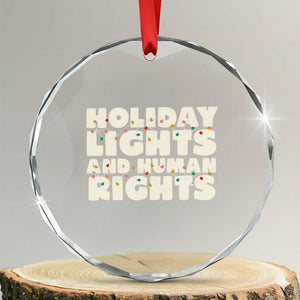 Holiday Lights Human Rights Christmas Crystal Glass Ornament TS10 Transparent Glass 3'' Circle Print Your Wear