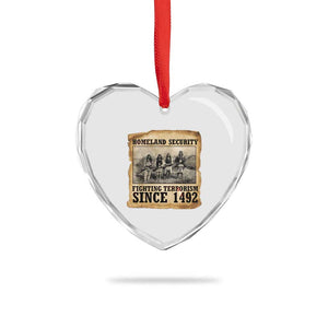 Homeland Security Fighting Terrorism Since 1492 Heart Crystal Glass Ornament Native American Indian