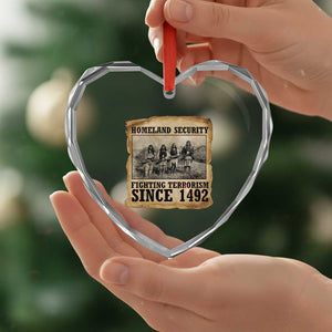 Homeland Security Fighting Terrorism Since 1492 Heart Crystal Glass Ornament Native American Indian