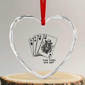 How Lucky Are We Heart Crystal Glass Ornament Funny Western Cowgirl Rodeo Playing Card TS14 Transparent Glass 3'' Heart Print Your Wear