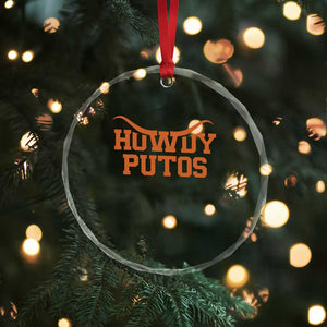Howdy Putos Crystal Glass Ornament Funny Western Cowboy Spanish Slang TS10 Print Your Wear