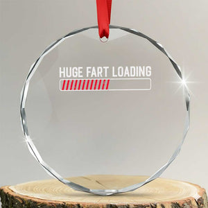 Huge Fart Loading Crystal Glass Ornament Sarcastic Humor Hilarious Funny Saying Gag Gift TS10 Transparent Glass 3'' Circle Print Your Wear