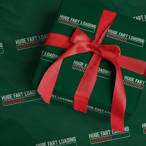 Huge Fart Loading Wrapping Paper Roll Sarcastic Humor Hilarious Funny Saying Gag Gift TS10 Green Print Your Wear