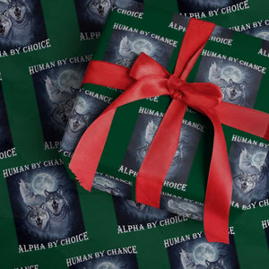 Human By Chance Alpha By Choice Wrapping Paper Roll Funny Alpha Wolf Meme TS12 Green Print Your Wear