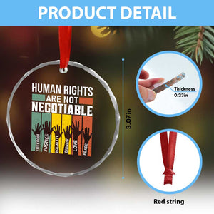 Human Rights Crystal Glass Ornament Are Not Negotiable Retro Equality Statement TS10 Print Your Wear