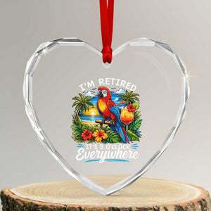 Humor Retirement Heart Crystal Glass Ornament Im Retired 5 OClock Everywhere Vintage Beach Parrot Cocktail TS10 Transparent Glass 3'' Heart Print Your Wear